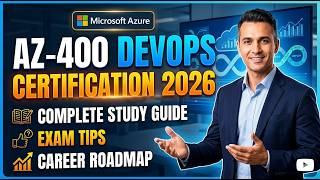 AZ-400 DevOps Engineer Certification 2026 | Complete Study Guide, Exam Tips & Career Roadmap