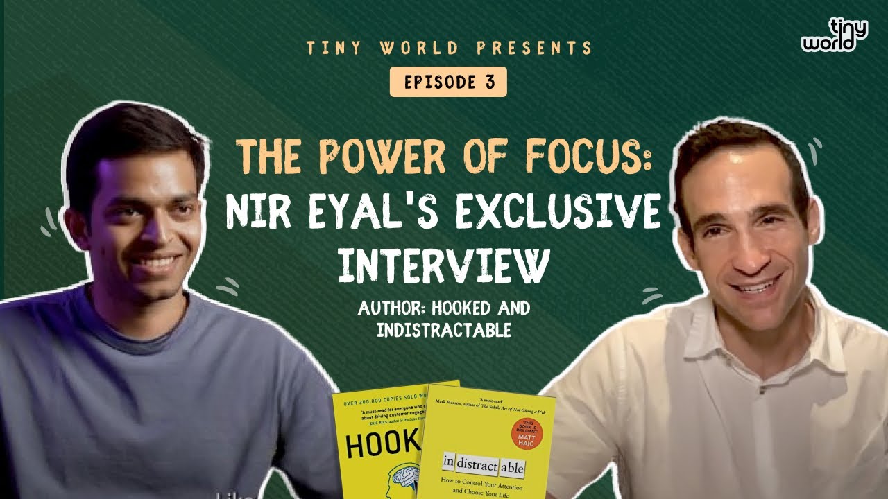 Hooked to Indistractability: Nir Eyal's Insights on Tech Habits