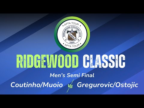 2026 Ridgewood Classic Men S Semi Final Coutinho Muoio Vs Gregurovic Ostojic 
