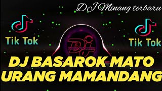 DJ MINANG TERBARU 2023 - BASAROK MATO URANG MAMANDANG - DJ MINANG FULL 2023