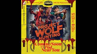 190 - Project Wolf Hunting (2022) PT2
