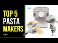 Best Pasta Maker | Top 5 Best Pasta Makers Review