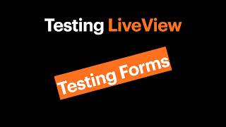 Testing LiveView - Testing Forms