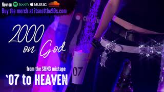 '07 to Heaven [FULL MIXTAPE] by SBN3 6,834 views 2 years ago 49 minutes