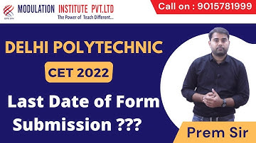 Delhi Polytechnic CET 2022 | Last date of Form Submission ????