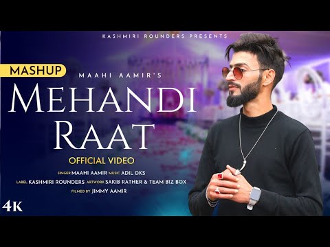 Mehandi Raat Mashup  Maahi aamir  Mir Umer  Adil Dks Super Hit Kashmiri Song