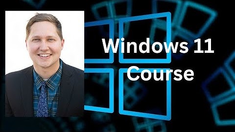 Video 14 - Windows 11 - Privacy & Security Settings