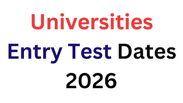 Universities Entry Test Dates 2026 I Universities 2026 Admission Deadlines I ECAT Test Dates 2026