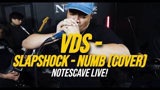 VDS - Numb (Slapshock Cover) | NotesCave Live!