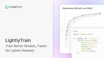 LightlyTrain - Train Better Models, Faster No Labels Needed.