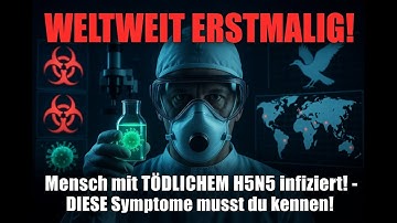 🔴 WELTWEIT ERSTMALIG: Mensch mit TÖDLICHEM Vogelgrippe-Subtyp H5N5 infiziert!
