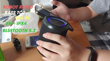 Bóc Hộp và Dùng Thử Loa Bluetooth Robot RB120 Bass Đánh Cực Căng Giá Rẻ