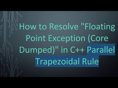 How to Resolve "Floating Point Exception (Core Dumped)" in C++ Parallel Trapezoidal Rule