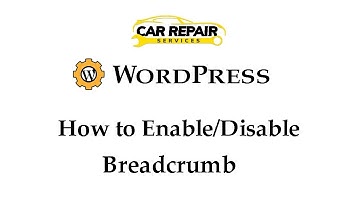 How to Enable/Disable BreadCrumb on Car Repair Theme?