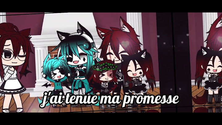 J'ai tenu ma promesse/ancien gacha/meme