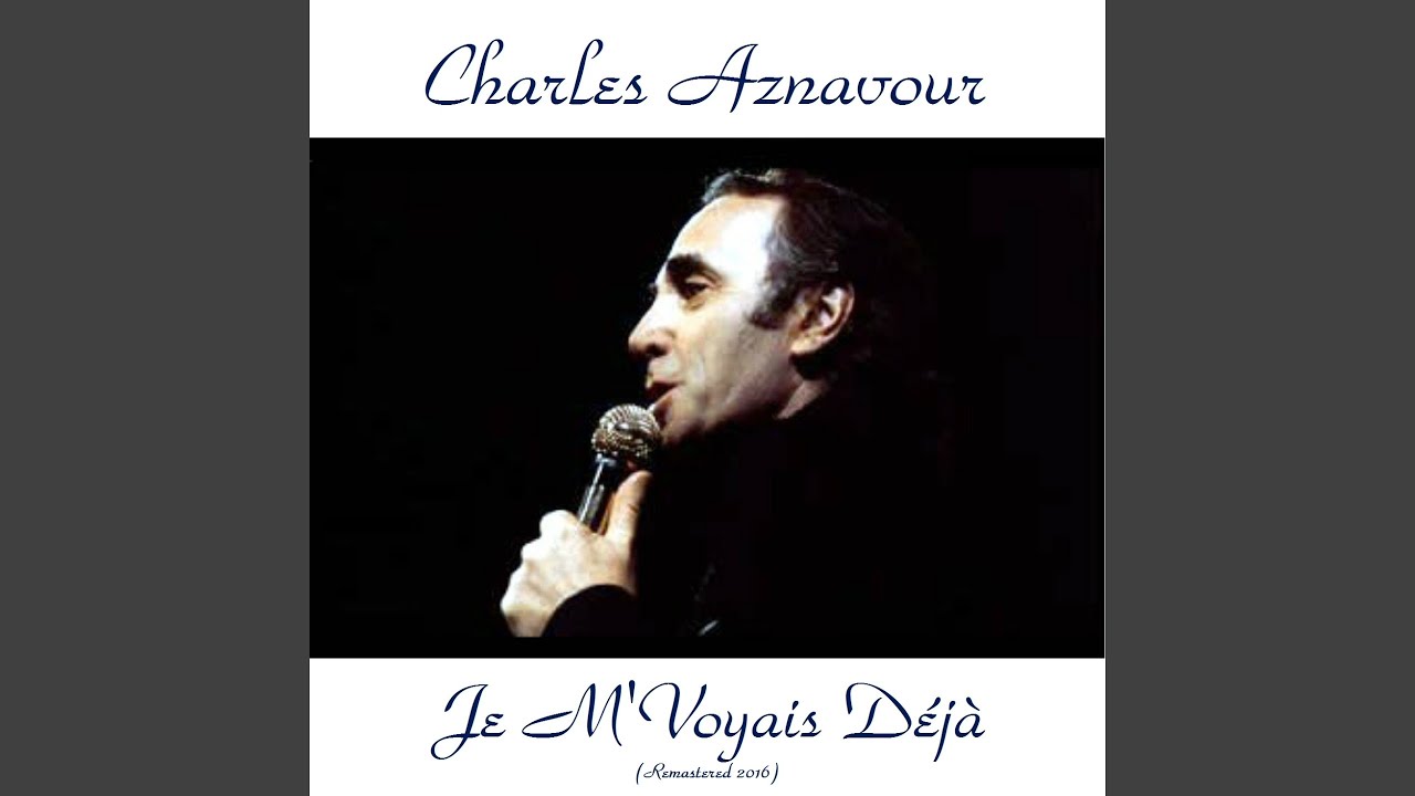 Je m'voyais déjà (Remastered 2016) YouTube