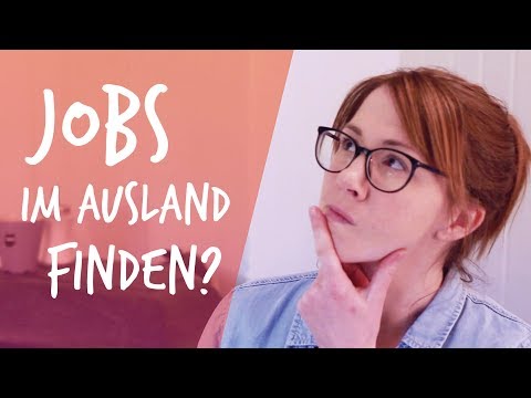 Video: So Finden Sie Einen Job Im Ausland