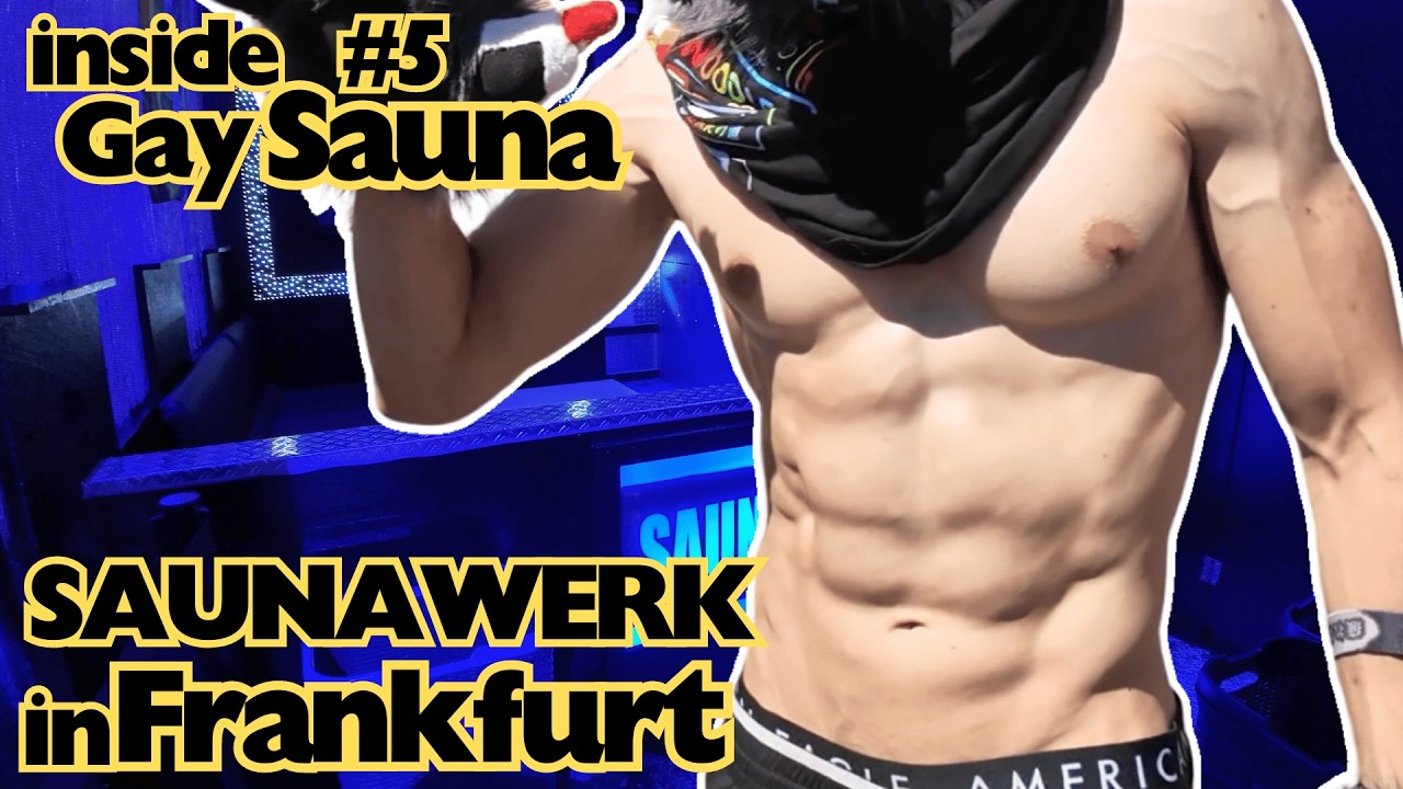 Inside Saunawerk Frankfurt: A Gay Sauna Experience