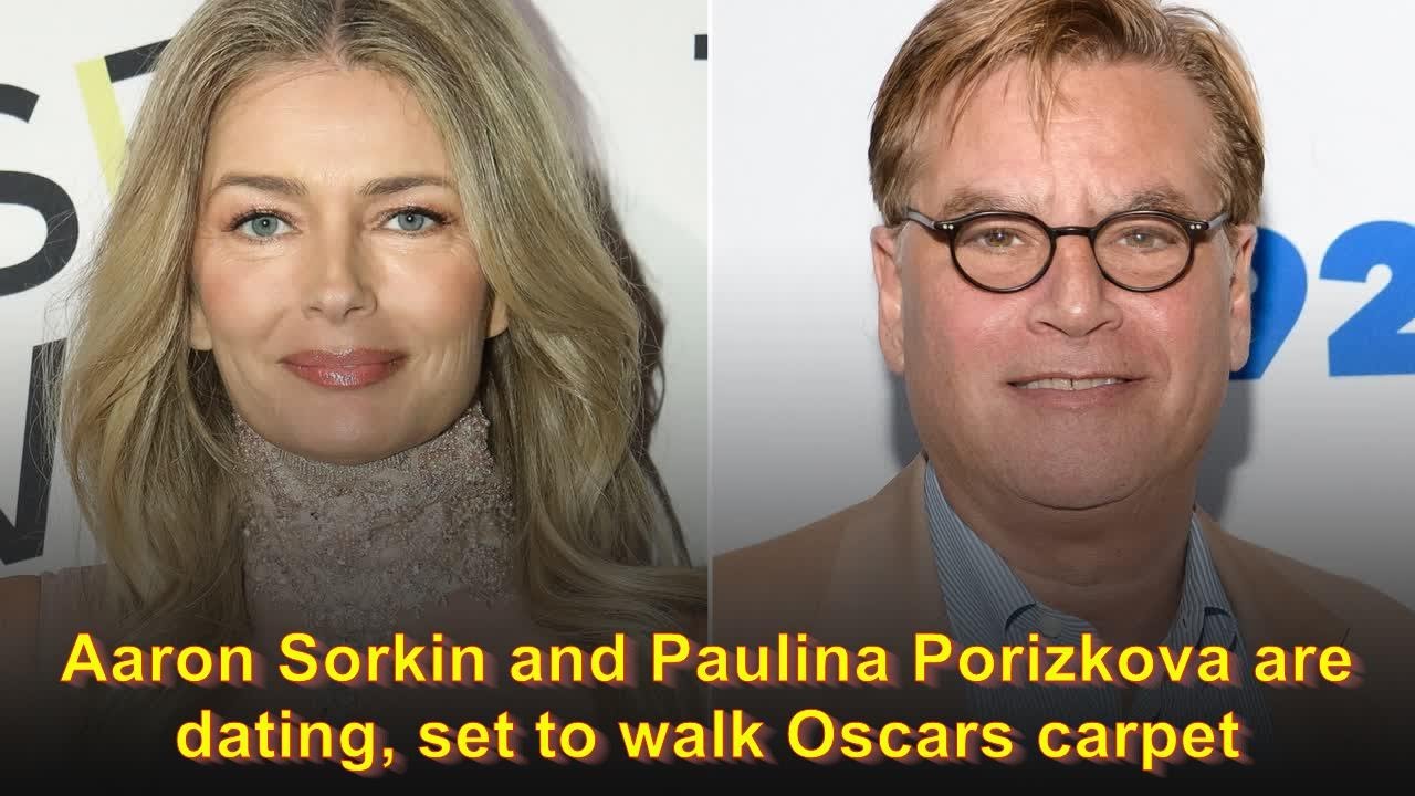 Oscars 2021: Yes, Aaron Sorkin, Paulina Porizkova are dating