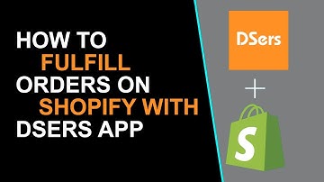 How to fulfil orders with DSers App | Fulfil Shopify orders with DSers