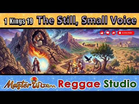 The Still, Small Voice (1 Kings 19) Reggae Worship Song