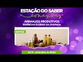 TV CONEXÕES: ARRANJOS PRODUTIVOS DA CHAPADA DIAMANTINA - ESSÊNCIAS FLORAIS
