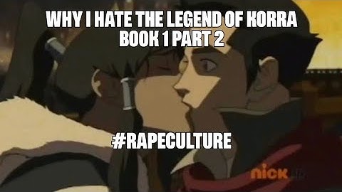 Why I Hate The Legend of Korra Book 1 Part 2