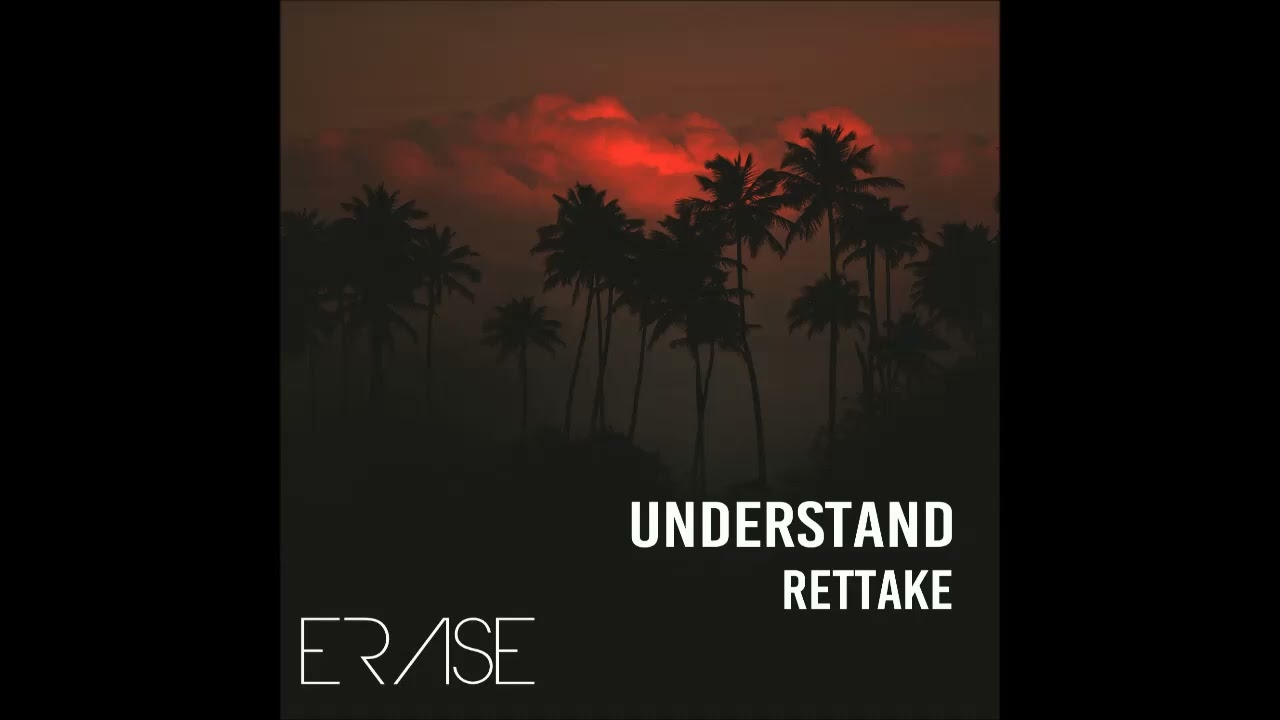 Ver RETTAKE: " UNDERSTAND' en YouTube Ver RETTAKE: " UNDERSTAND' en YouTube