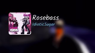 Basically Roblox fnf (Rosebass slowed down)