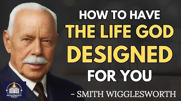 Why You’ll Never Be Satisfied With Small Things Again | Smith Wigglesworth Wisdom
