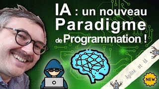 🤖 Agilité et IA #43 : IA : un nouveau paradigme de programmation