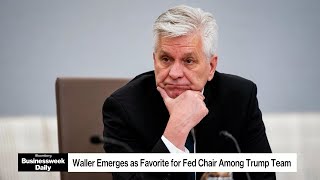 Waller Emerges as WH Team Favorite for Fed Chair
