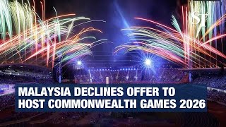 Malaysia declines offer to host Commonwealth Games 2026