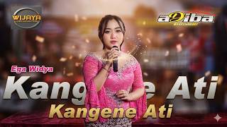 KANGENE ATI : ADIBA CS : EGA WIDYA