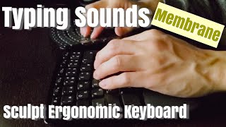 【ASMR】Sculpt Ergonomic Keyboard メンブレン(membrane)キーボード 打鍵音[20Min]