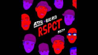 ATILI - Rspct Mxtp (Ft. Big Red)