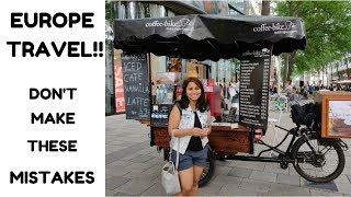 5 Mistakes NOT to make while traveling to Europe