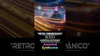 Futurismo Prehispánico #ANCESTRAL SYNTHWAVE, #AncientSynth, #EthnoElectronic, #MythicWave,