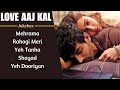 LOVE AAJ KAL 2 ALL SONGS Jukebox Playlist Kartik Aryan Sara Ali Khan Romantic Hindi Songs 