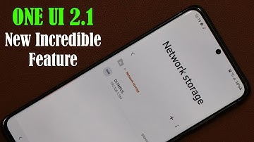 New NETWORK STORAGE Feature on One UI 2.1 for your Samsung Galaxy (S20, Note 10, S10, etc)