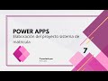 Power apps elaboración del proyecto sistemas de matricula