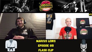 Flash Knockdown presents! Marcus Lewis (MMA Show) 015 (Flash Clip 3)