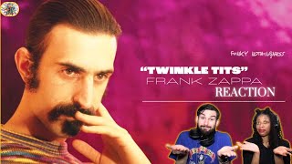FRANK ZAPPA | "TWINKLE TITS" (reaction)