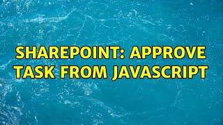 Celebrity Sharepoint: Approve Task from Javascript (2 Solutions!!) Net Worth