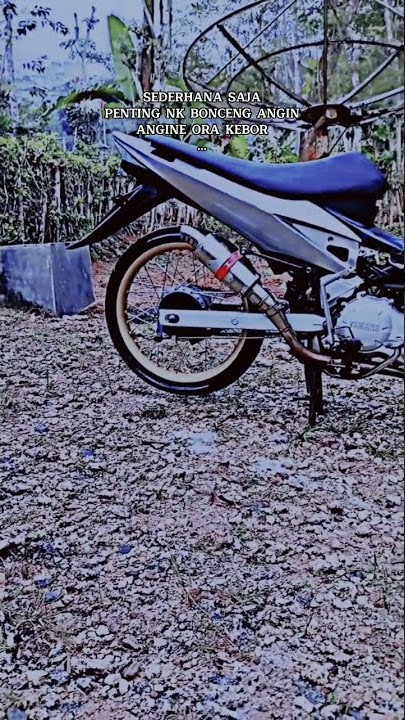 Story wa || gak punya cewek mas Kata kata terbaru jupiter mx old