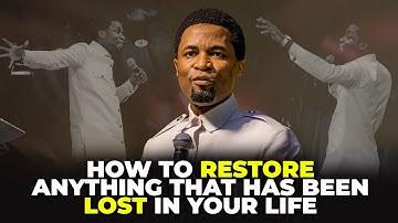 How to restore anything that has been lost in your life | Apostle Michael Orokpo