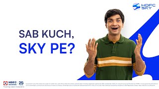 One Destination For All Investments... Hdfc Sky