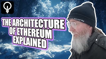 The architecture of Ethereum explained