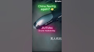 THE FIRST DRONE MOTHERSHIP 🚁 - JIUTIAN 🇨🇳