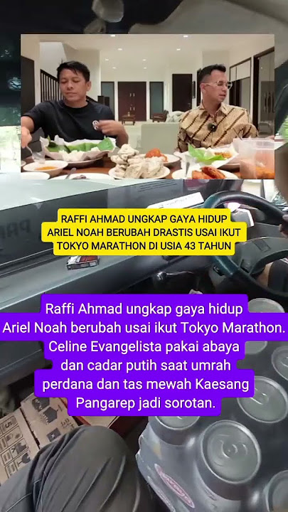 Raffi Ahmad Ungkap Gaya Hidup Ariel Noah Berubah Drastis Usai Ikut Tokyo Marathon di Usia 43 Tahun